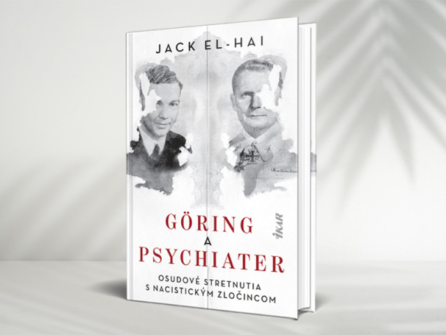 Jack El-Hai - Göring a psychiater – Osudové stretnutia s nacistickým zločincom