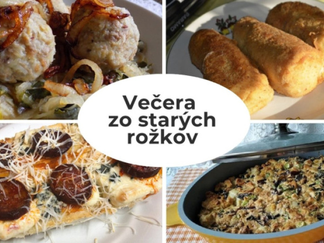 Slaná aj sladká: 11x teplá večera zo starých rožkov. Takto určite nezostanú na ocot