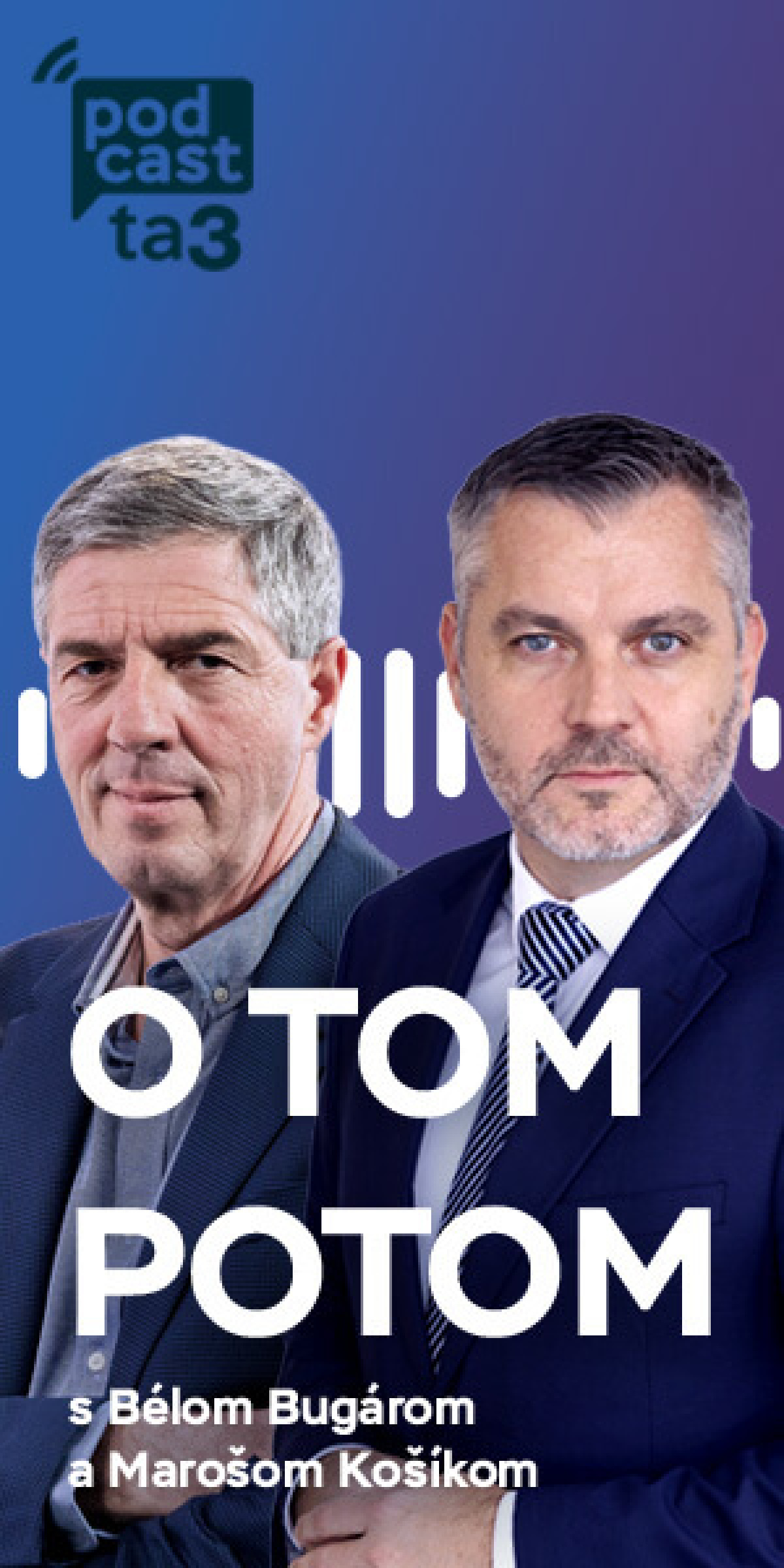 Podcast O tom potom s Belom Bugarom