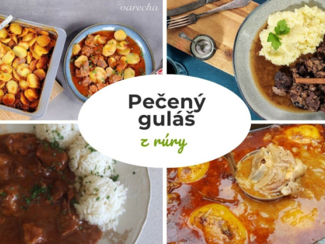 8 receptov na pečený guláš z rúry. Žiadne postávanie pri sporáku, urobí sa takmer sám