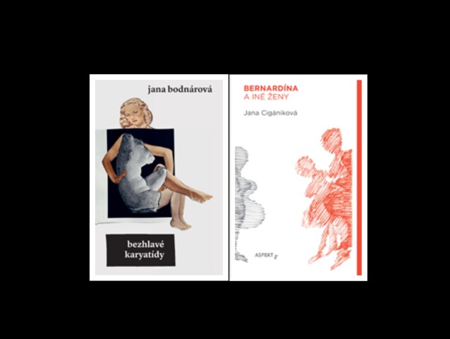 Jana Bodnárová, Bezhlavé karyatídy, Jana Cigániková, Bernardína a iné ženy