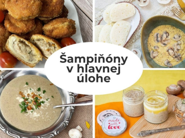 Dostupné huby: 12 nápadov na obedy, večere aj perfektné chuťovky zo šampiňónov 