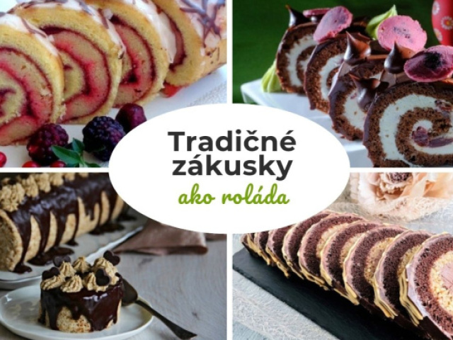 8x tradičné zákusky ako roláda. Dajte punčákom, štafetkám, žerbó rezom či Izidorovi novú tvár!