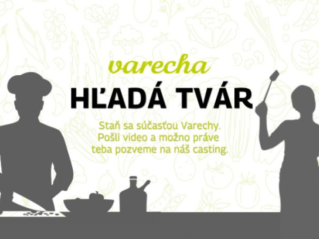 Casting: Miluješ varenie? Tak to ukáž! Staň sa novou tvárou našej Televízie Varecha