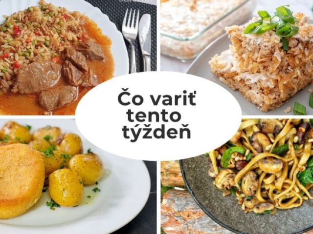 14 tipov, čo variť tento týždeň. A obedy aj večere máte vyriešené!