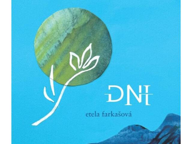 Etela Farkašová: Dni