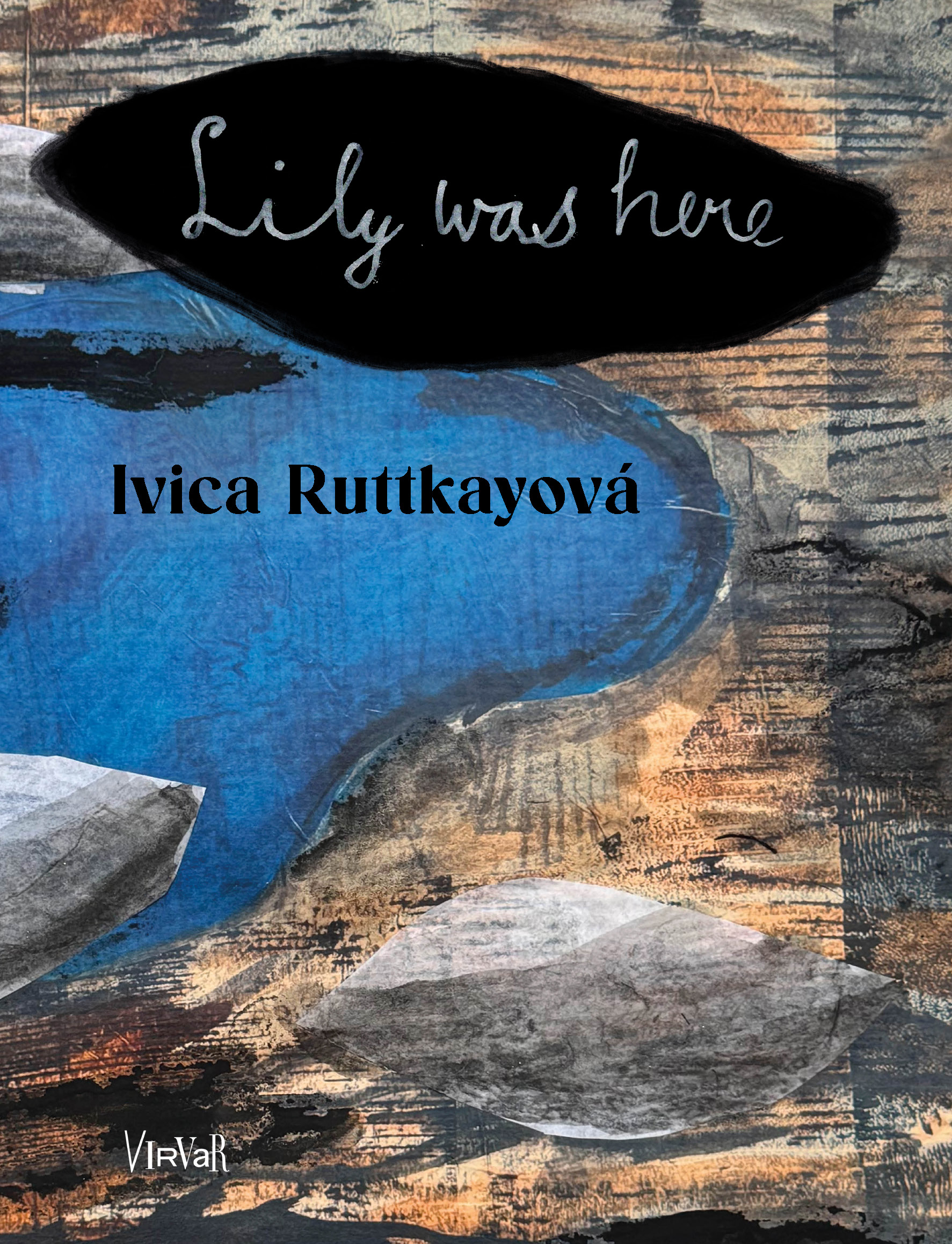 Ivica Ruttkayová: Lily was here